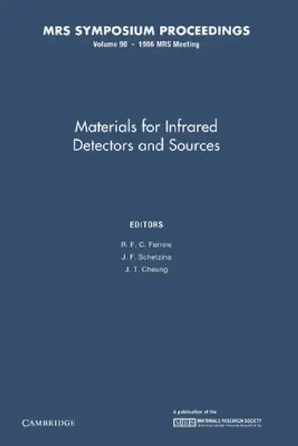 Materials for Infrared Detectors and Sources: Volume 90 by R. F. C. Farrow, J. F. Schetzina, J. T. Cheung