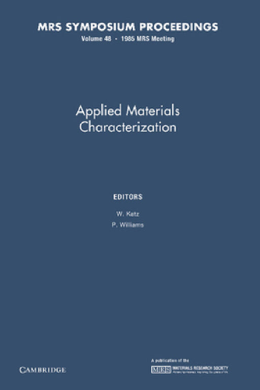 Applied Materials Characterization: Volume 48 by W. Katz, P. Williams