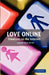 Love Online: Emotions on the Internet by Aaron Ben-Ze'ev