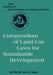 Compendium of Land Use Laws for Sustainable Development by John R. Nolon