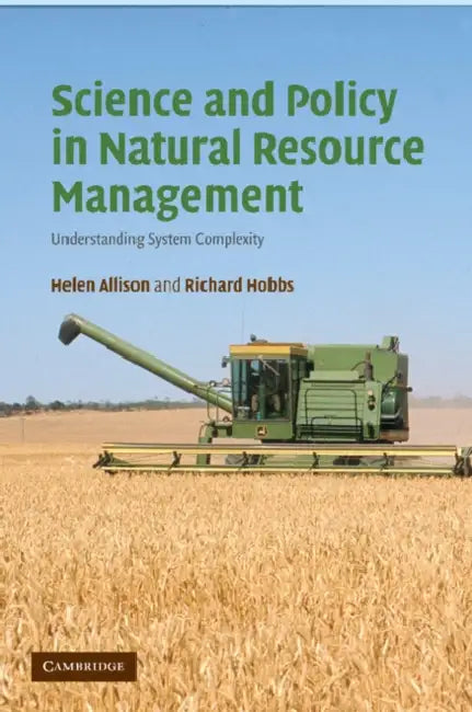 Science and Policy in Natural Resource Management: Understanding System Complexity by Helen E. Allison, Richard J. Hobbs