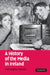A History of the Media in Ireland by Christopher Morash