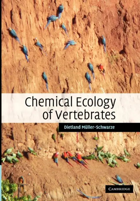 Chemical Ecology of Vertebrates by Dietland Muller-Schwarze