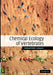 Chemical Ecology of Vertebrates by Dietland Muller-Schwarze