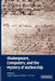 Shakespeare, Computers, and the Mystery of Authorship by Hugh Craig, Arthur F. Kinney