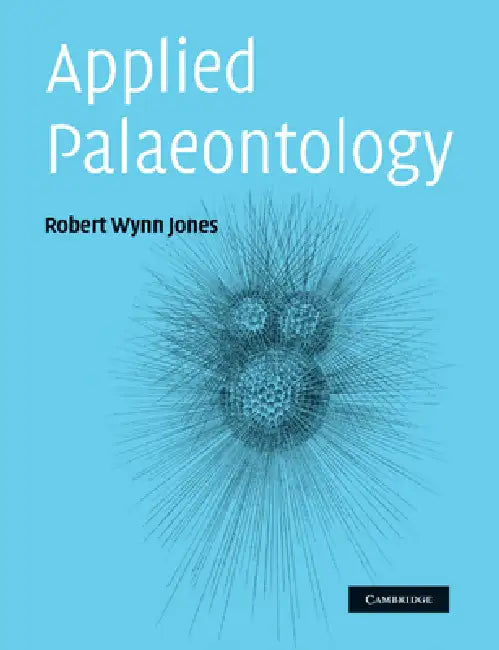 Applied Palaeontology by Robert Wynn Jones