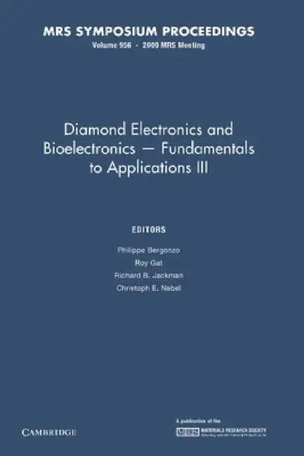 Diamond Electronics and Bioelectronics - Fundamentals to Applications III: Volume 1203 by Philippe Bergonzo, James E. Butler, Richard B. Jackman