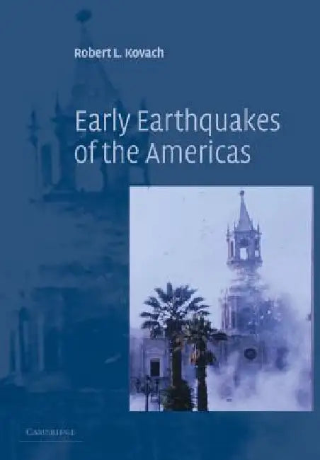 Early Earthquakes of the Americas by Robert L. Kovach