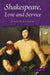 Shakespeare, Love and Service. David Schalkwyk by David Schalkwyk