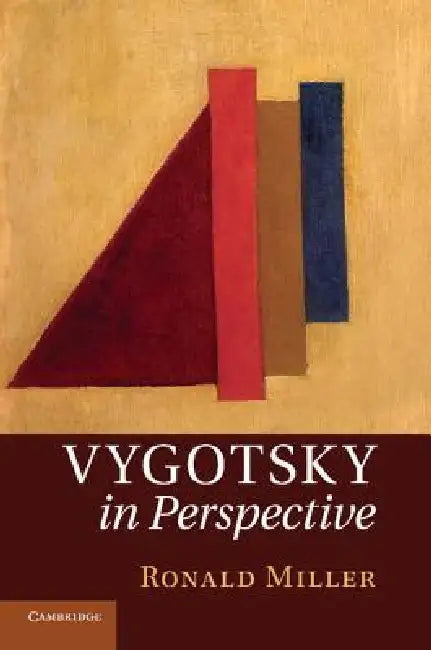 Vygotsky in Perspective. Ronald Miller by Ronald Miller