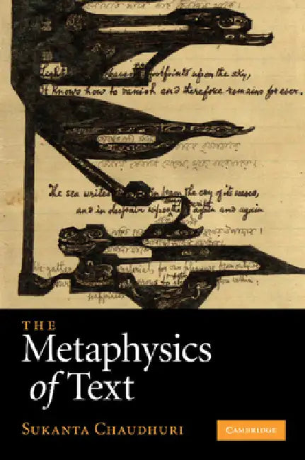 The Metaphysics of Text by Sukanta Chaudhuri