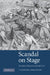 Scandal on Stage: European Theater as Moral Trial. Theodore Ziolkowski by Theodore Comp Ziolkowski