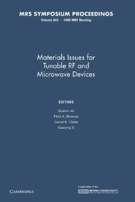Materials Issues for Tunable RF and Microwave Devices: Volume 603 by Quanxi Jia, F. LIX a. Miranda, Daniel E. Oates