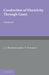 Conduction of Electricity Through Gases: Volume 2, Ionisation by Collision and the Gaseous Discharge by J. J. Thomson, G. P. Thomson