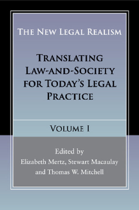 The New Legal Realism by Elizabeth Mertz, Stewart Macaulay, Thomas W. Mitchell
