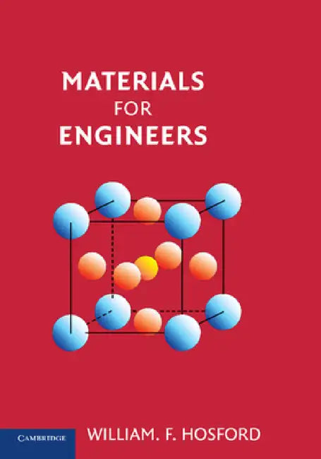 Materials for Engineers by William F. Hosford
