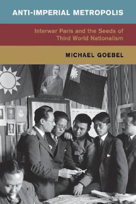 Anti-Imperial Metropolis by Michael Goebel