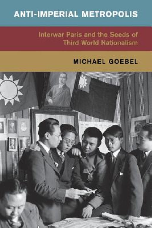Anti-Imperial Metropolis by Michael Goebel