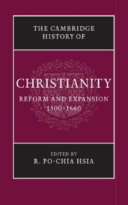 The Cambridge History of Christianity by R. Po Hsia