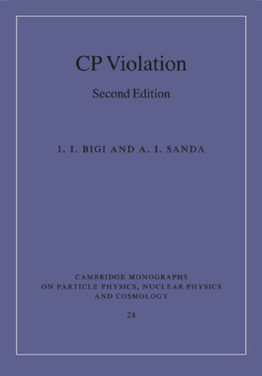 CP Violation by I. I. Bigi, A. I. Sanda