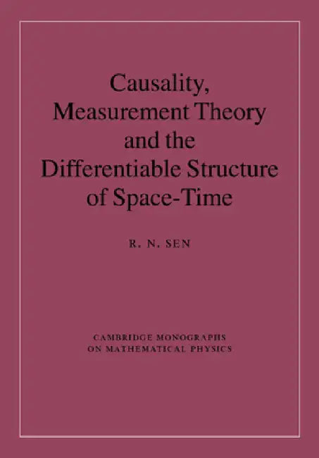 Causality, Measurement Theory and the Differentiable Structure of Space-Time by R. N. Sen