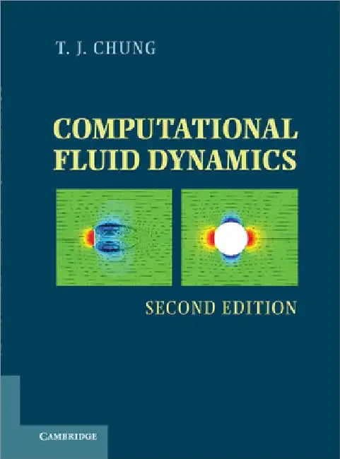 Computational Fluid Dynamics by T. J. Chung
