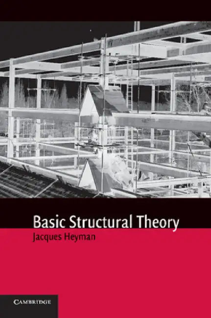 Basic Structural Theory by Jacques Heyman