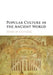 Popular Culture in the Ancient World by Lucy Grig
