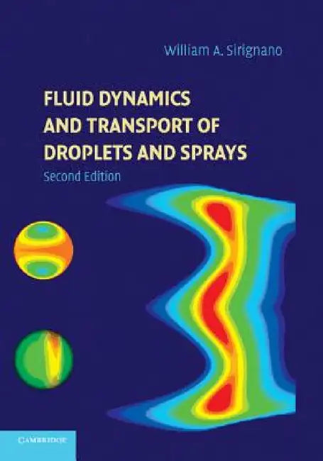 Fluid Dynamics and Transport of Droplets and Sprays by William A. Sirignano