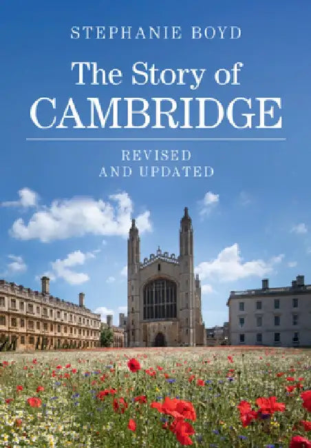 The Story of Cambridge by Stephanie Boyd