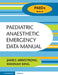 Paediatric Anaesthetic Emergency Data Manual by James Armstrong, Hannah King