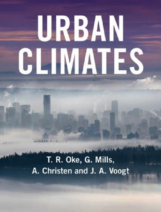 Urban Climates by T. R. Oke, G. Mills, A. Christen