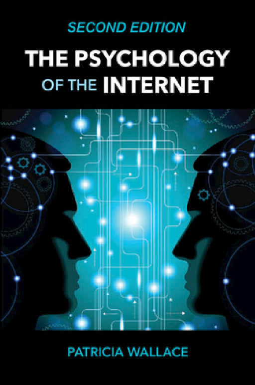 The Psychology of the Internet by Patricia Wallace