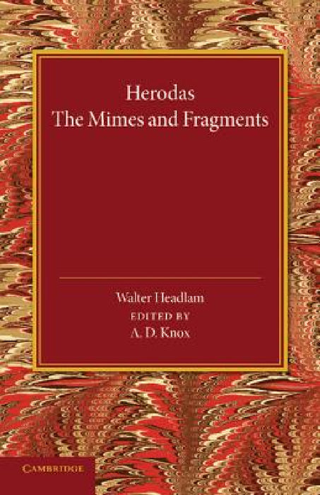 Herodas: The Mimes and Fragments by A. D. Knox