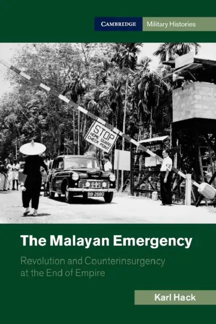 The Malayan Emergency by Karl Hack