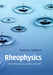Rheophysics: The Deformation and Flow of Matter by Patrick Oswald