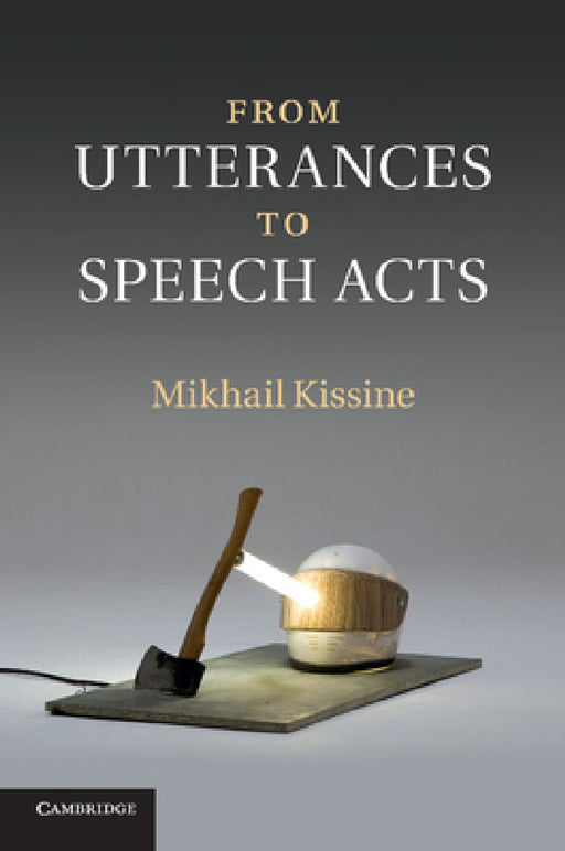 From Utterances to Speech Acts by Mikhail Kissine