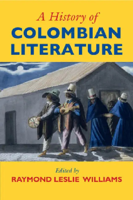 A History of Colombian Literature by Raymond Williams