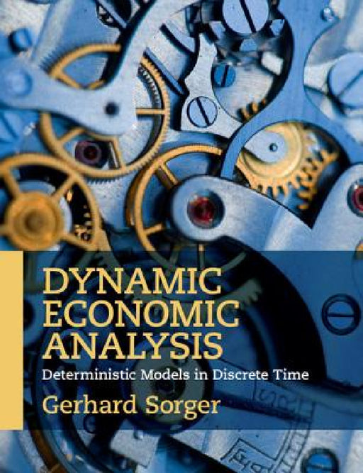 Dynamic Economic Analysis by Gerhard Sorger