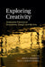 Exploring Creativity: Evaluative Practices in Innovation, Design, and the Arts by Brian Moeran, Bo T. Christensen