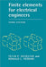 Finite Elements For Electrical Engineers by Elizabeth Silvester