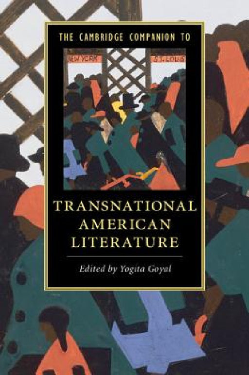The Cambridge Companion to Transnational American Literature by Yogita Goyal