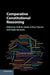 Comparative Constitutional Reasoning by András Jakab, Arthur Dyevre, Giulio Itzcovich