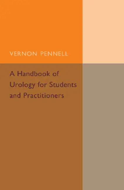 A Handbook of Urology for Students and Practitioners by Vernon Pennell