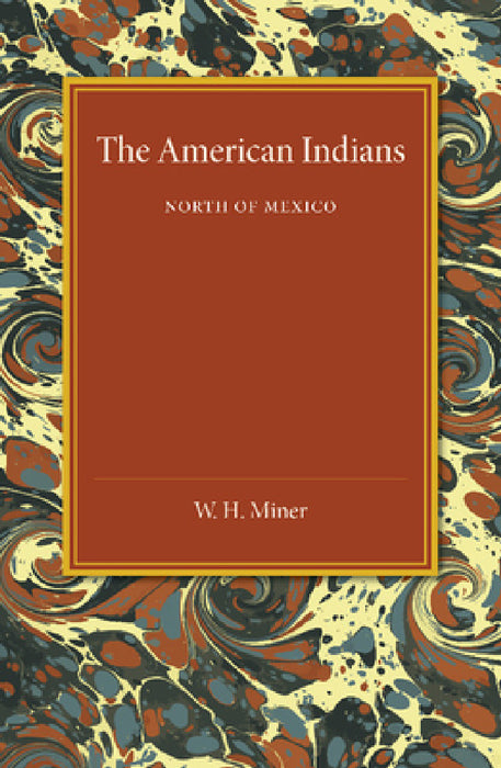 The American Indians by W. H. Miner
