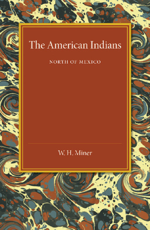 The American Indians by W. H. Miner