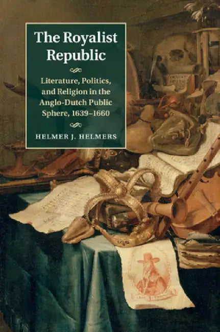 The Royalist Republic by Helmer J. Helmers