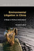 Environmental Litigation in China: A Study in Political Ambivalence by Rachel E. Stern