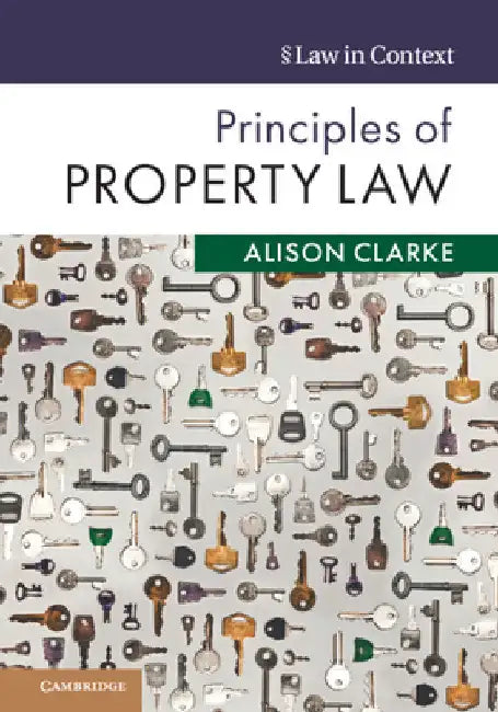 Principles of Property Law by Alison Clarke