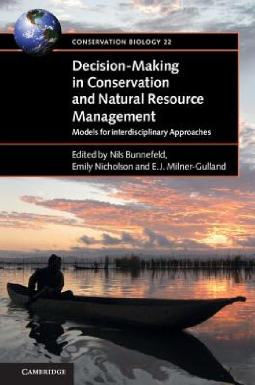 Decision-Making in Conservation and Natural Resource Management by Nils Bunnefeld, Emily Nicholson, E. J. Milner-Gulland